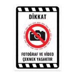 UL2215 - Fotoğraf ve Video Çekmek Yasaktır İkaz ve Uyarı Levhası