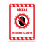 UL2218 - Dokunmak Yasaktır İkaz ve Uyarı Levhası
