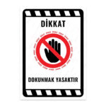 UL2219 - Dokunmak Yasaktır İkaz ve Uyarı Levhası