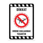 UL2221 - Drone Kullanmak Yasaktır İkaz ve Uyarı Levhası