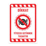 UL2226 - Yiyecek Getirmek Yasaktır İkaz ve Uyarı Levhası
