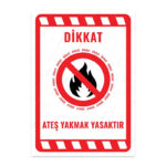 UL2232 - Ateş Yakmak Yasaktır İkaz ve Uyarı Levhası