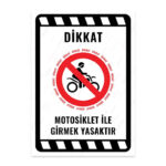 UL2241 - Motosiklet ile Girmek Yasaktır İkaz ve Uyarı Levhası