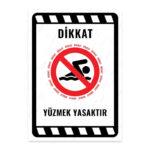 UL2247 - Yüzmek Yasaktır İkaz ve Uyarı Levhası