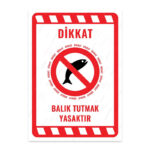 UL2248 - Balık Tutmak Yasaktır İkaz ve Uyarı Levhası