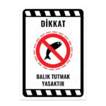 UL2249 - Balık Tutmak Yasaktır İkaz ve Uyarı Levhası