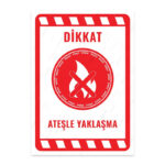 UL2264 - Ateşle Yaklaşma İkaz ve Uyarı Levhası