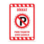 UL2295 - Park Yasaktır Çekici Çağırılır İkaz ve Uyarı Levhası