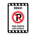 UL2296 - Park Yasaktır Çekici Çağırılır İkaz ve Uyarı Levhası