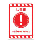 UL2307 - Lütfen Dedikodu Yapma İkaz ve Uyarı Levhası