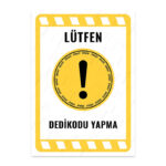 UL2308 - Lütfen Dedikodu Yapma İkaz ve Uyarı Levhası