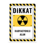 UL2319 - Radyasyonlu Alan İkaz ve Uyarı Levhası