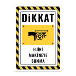 UL2338 - Elini Makineye Sokma İkaz ve Uyarı Levhası