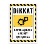 UL2340 - Kapak Açıkken Makineyi Çalıştırma İkaz ve Uyarı Levhası