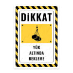 UL2342 - Yük Altında Bekleme İkaz ve Uyarı Levhası