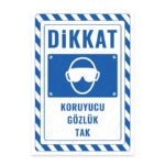 UL2373 - Koruyucu Gözlük Tak İkaz ve Uyarı Levhası