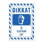 UL2375 - İş Eldiveni Giy İkaz ve Uyarı Levhası