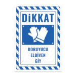UL2379 - Koruyucu Eldiven Giy İkaz ve Uyarı Levhası