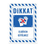 UL2383 - Eldiven Giyilmez İkaz ve Uyarı Levhası