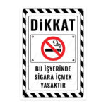 UL2400 - Bu İşyerinde Sigara İçmek Yasaktır İkaz ve Uyarı Levhası