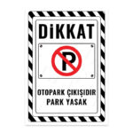 UL2434 - Otopark Çıkışıdır Park Yasak İkaz ve Uyarı Levhası