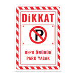 UL2435 - Depo Önüdür Park Yasak İkaz ve Uyarı Levhası