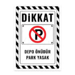 UL2436 - Depo Önüdür Park Yasak İkaz ve Uyarı Levhası