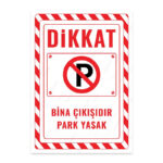 UL2445 - Bina Çıkışıdır Park Yasak İkaz ve Uyarı Levhası