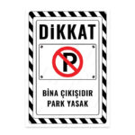 UL2446 - Bina Çıkışıdır Park Yasak İkaz ve Uyarı Levhası