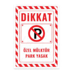 UL2447 - Özel Mülktür Park Yasak İkaz ve Uyarı Levhası