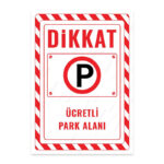 UL2449 - Ücretli Park Alanı İkaz ve Uyarı Levhası