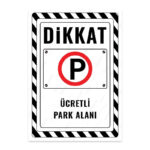 UL2450 - Ücretli Park Alanı İkaz ve Uyarı Levhası