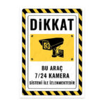 UL2476 - Bu Araç 7/24 Kamera Sistemi ile İzlenmektedir İkaz ve Uyarı Levhası