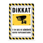 UL2558 - Dikkat 7/24 Ses ve Görüntü Kaydı Yapılmaktadır İkaz ve Uyarı Levhası