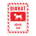 UL2565 - Dikkat Köpek Var İkaz ve Uyarı Levhası