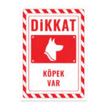 UL2569 - Dikkat Köpek Var İkaz ve Uyarı Levhası