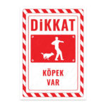 UL2573 - Dikkat Köpek Var İkaz ve Uyarı Levhası