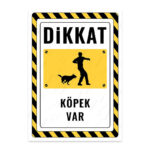 UL2574 - Dikkat Köpek Var İkaz ve Uyarı Levhası