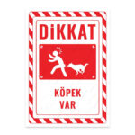 UL2577 - Dikkat Köpek Var İkaz ve Uyarı Levhası