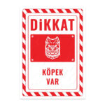 UL2581 - Dikkat Köpek Var İkaz ve Uyarı Levhası