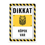 UL2582 - Dikkat Köpek Var İkaz ve Uyarı Levhası