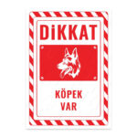 UL2585 - Dikkat Köpek Var İkaz ve Uyarı Levhası