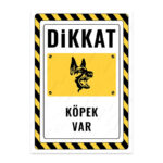 UL2590 - Dikkat Köpek Var İkaz ve Uyarı Levhası