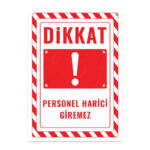 UL2601 - Personel Harici Giremez İkaz ve Uyarı Levhası