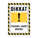 UL2602 - Personel Harici Giremez İkaz ve Uyarı Levhası