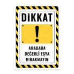 UL2605 - Arabada Değerli Eşya Bırakmayın İkaz ve Uyarı Levhası