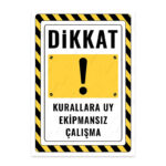 UL2607 - Kurallara Uy Ekipmansız Çalışma İkaz ve Uyarı Levhası