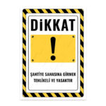 UL2615 - Şantiye Sahasına Girmek Tehlikeli ve Yasaktır İkaz ve Uyarı Levhası