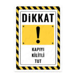 UL2617 - Kapıyı Kilitli Tut İkaz ve Uyarı Levhası