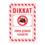 UL2623 - Video Çekmek Yasaktır İkaz ve Uyarı Levhası